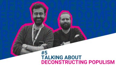 #5 Talking about Deconstructing Populism #5 Talking about Deconstructing Populism