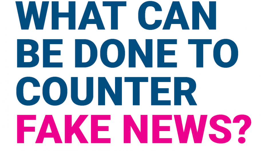 What can be done to counter fake news?