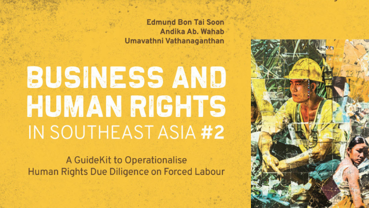 Business and Human Rights in Southeast Asia #2: A GuideKit to Operationalise Human Rights Due Diligence on Forced Labour 