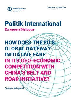 HOW DOES THE EU’S GLOBAL GATEWAY INITIATIVE FARE IN ITS GEO-ECONOMIC COMPETITION WITH CHINA’S BELT AND ROAD INITIATIVE?