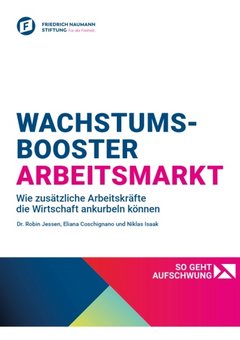 Wachstumsbooster Arbeitsmarkt