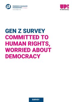 Gen Z Survey: Committed to Human Rights, 
Worried about Democracy