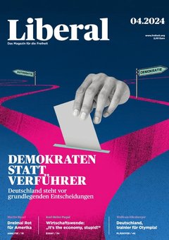 Liberal 04/24 - Das Magazin für die Freiheit - Demokraten statt Verführer