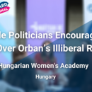 Female Politicians Encouraged to Take Over Orban's Illiberal Regime Header