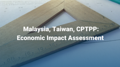 Malaysia, Taiwan, CPTPP: Economic Impact Assessment 