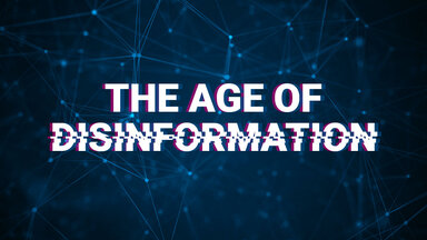 The Age of Disinformation